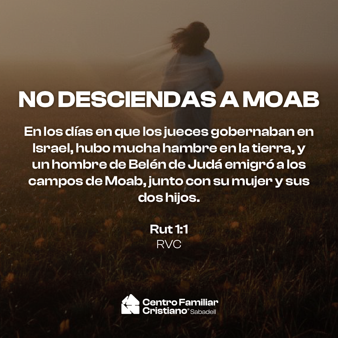 NO DESCIENDAS A MOAB